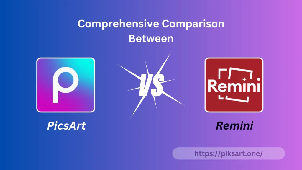 PicsArt vs. Remini comprehensive Comparison banner